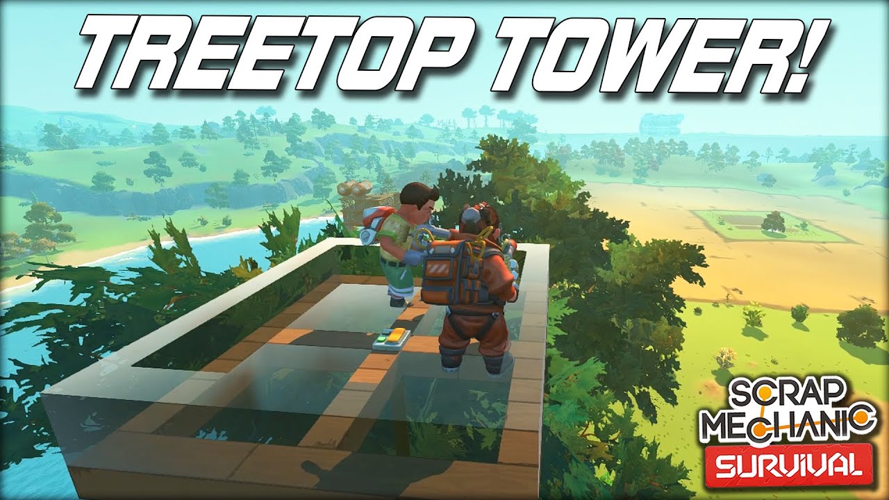 Мы построили башню на верхушке дерева и наконец-то расширили базу! (Scrap Mechanic Co-op Survival...