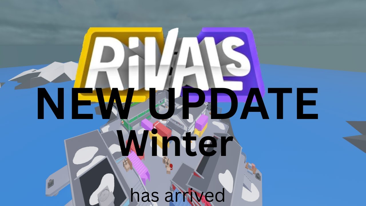 The winter update has arrived in Rivails