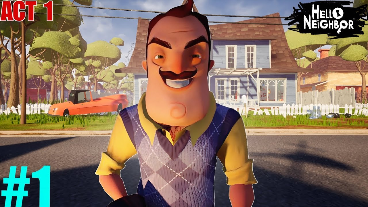 Hello neighbour act 1 one more time 
