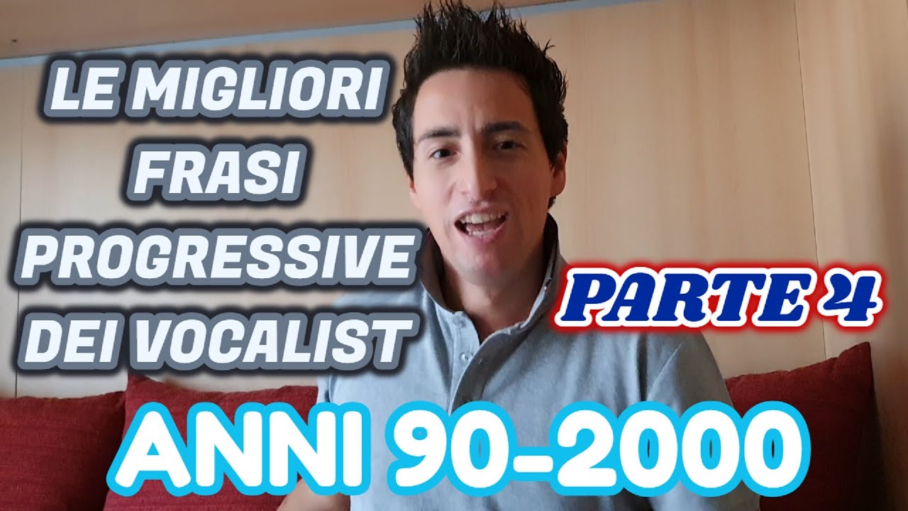 LE MIGLIORI FRASI PROGRESSIVE DEI VOCALIST ANNI 90-2000 (4° PARTE)