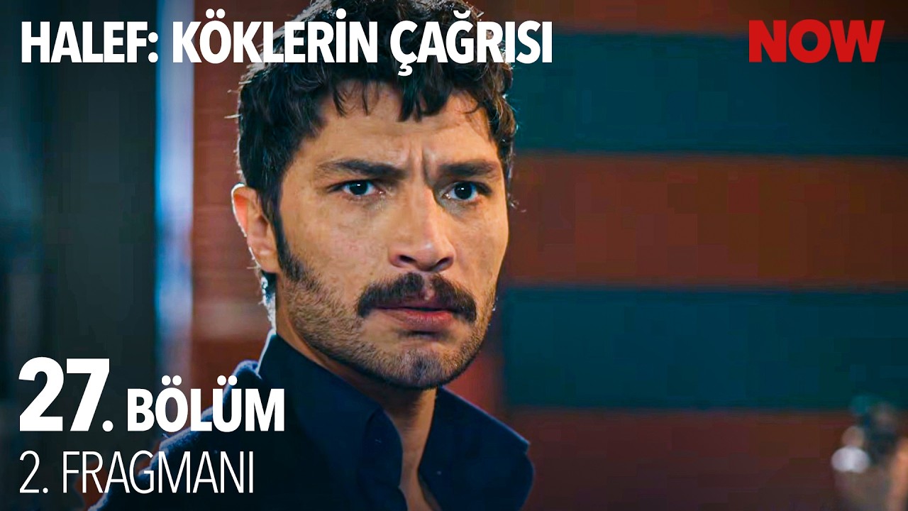 Halef: K&ouml;klerin &Ccedil;ağrısı 27. B&ouml;l&uuml;m 2. Fragmanı @HalefKoklerinCagrisiDizisi