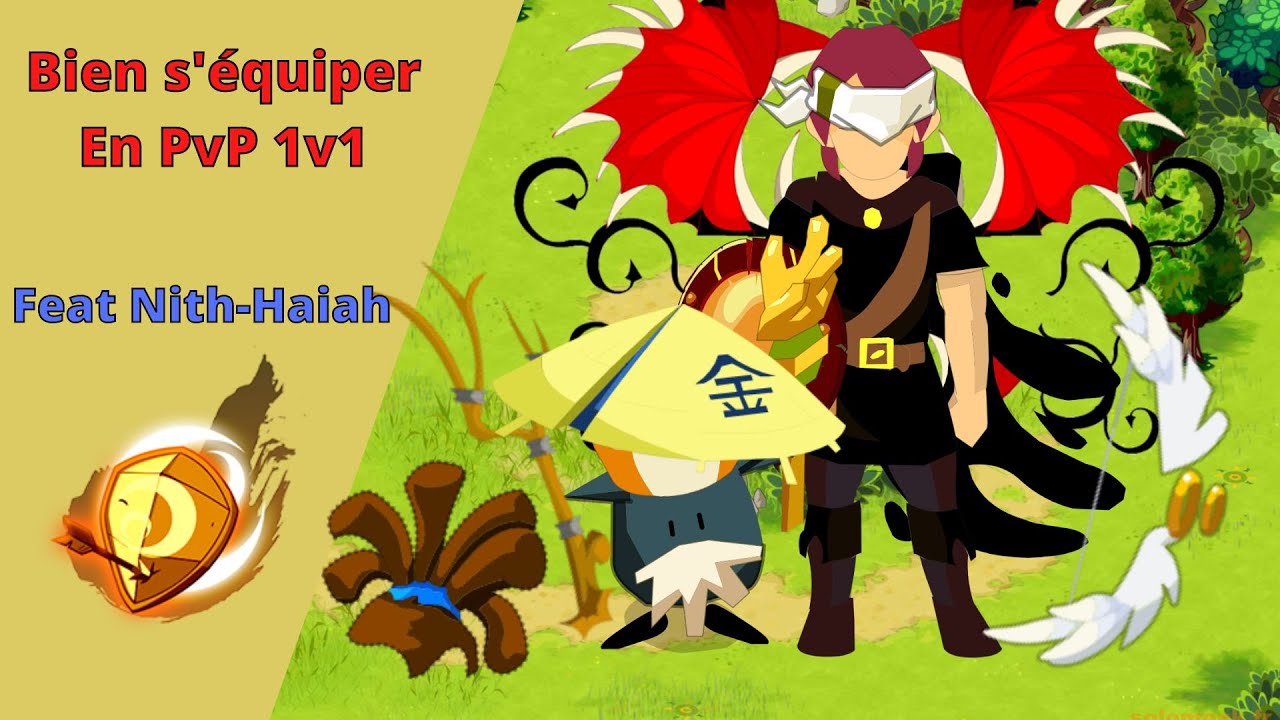 Bien équiper son Féca en PvP 1v1 Dofus Rétro, feat Nith-Haiah【Dofus Rétro Tuto PvP 1v1】