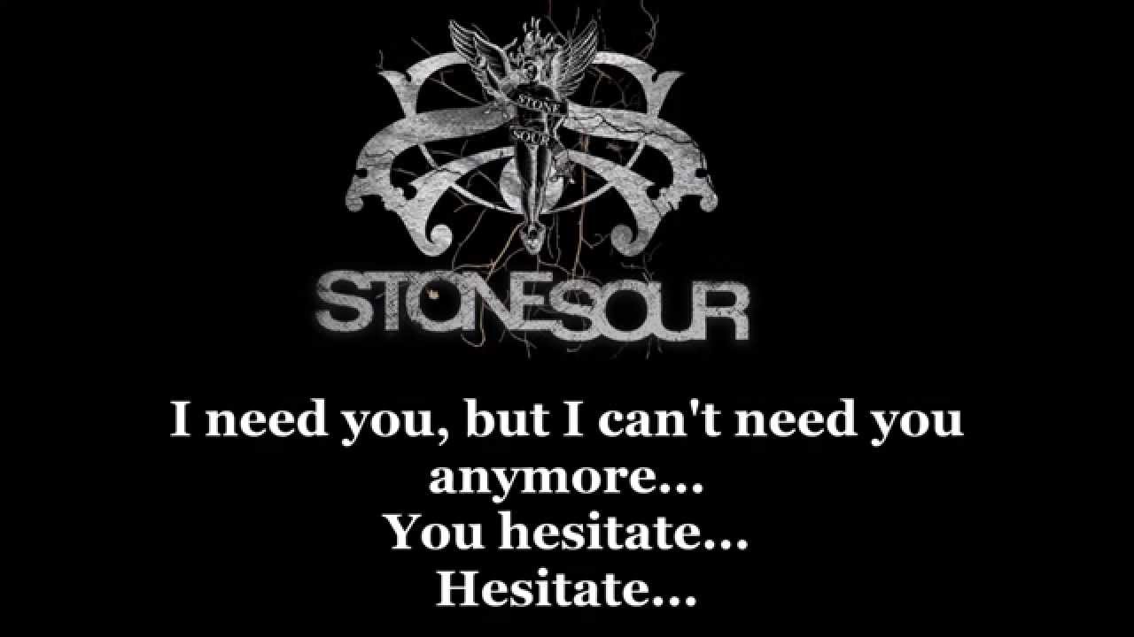 STONE SOUR - Hesitate [lyrics]