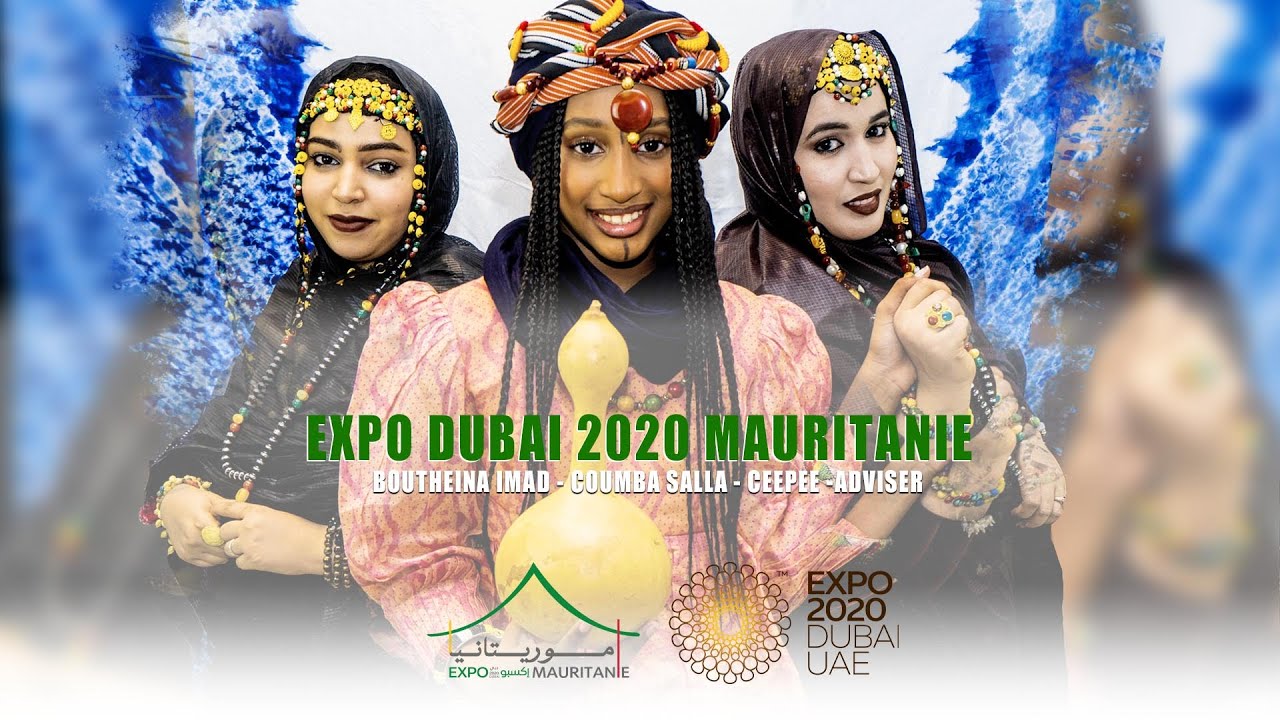 Clip Expo Dubai 2020 Mauritanie Boutheina imad - Coumba salla -Ceepee - Adviser