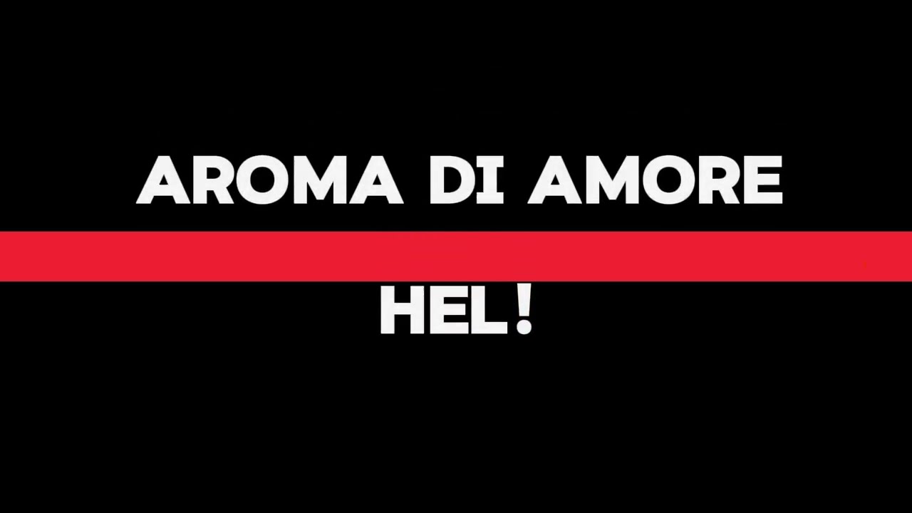 AROMA DI AMORE - Hel! (Lyrical Music Video)