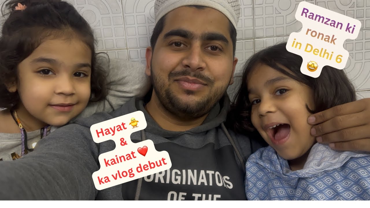 Ramzan ki ronak 🌙| purani Delhi ✨ | Hayat aur Kainat ka vlog intro 🥰