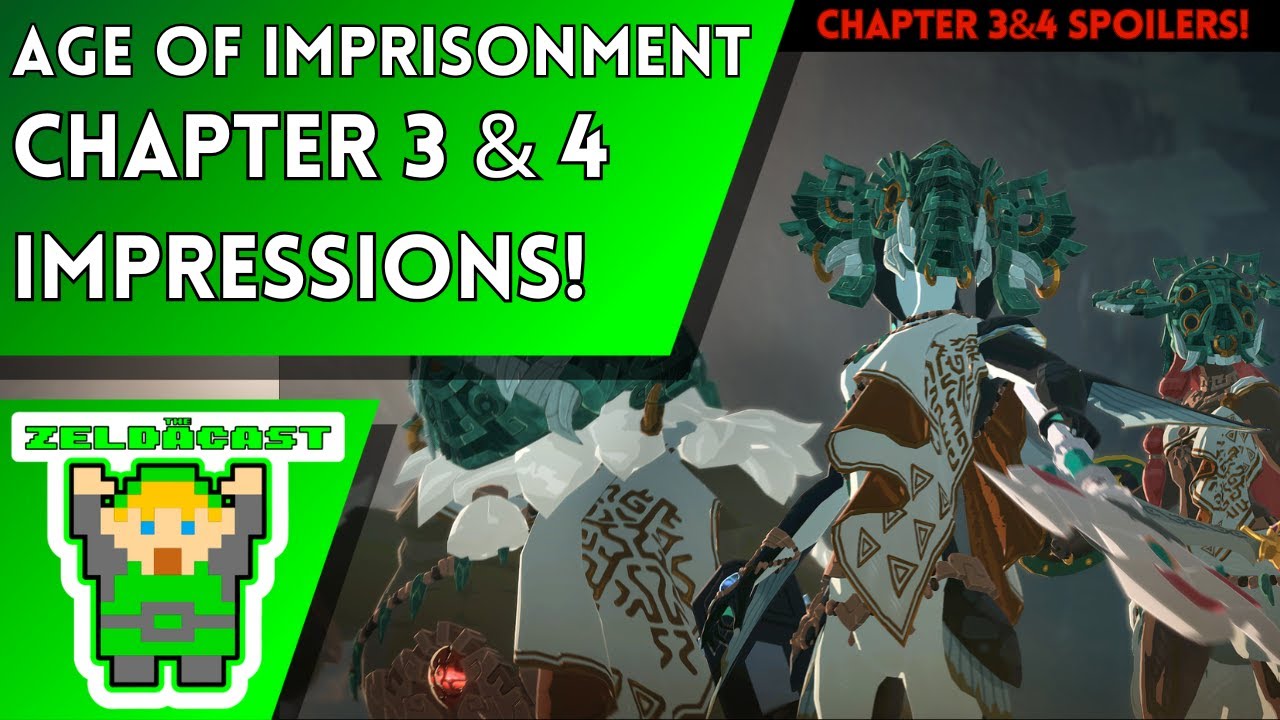 Age of Imprisonment Roster *Chapter 3 & 4 Spoilers* | The Zelda Cast Full Episode 394