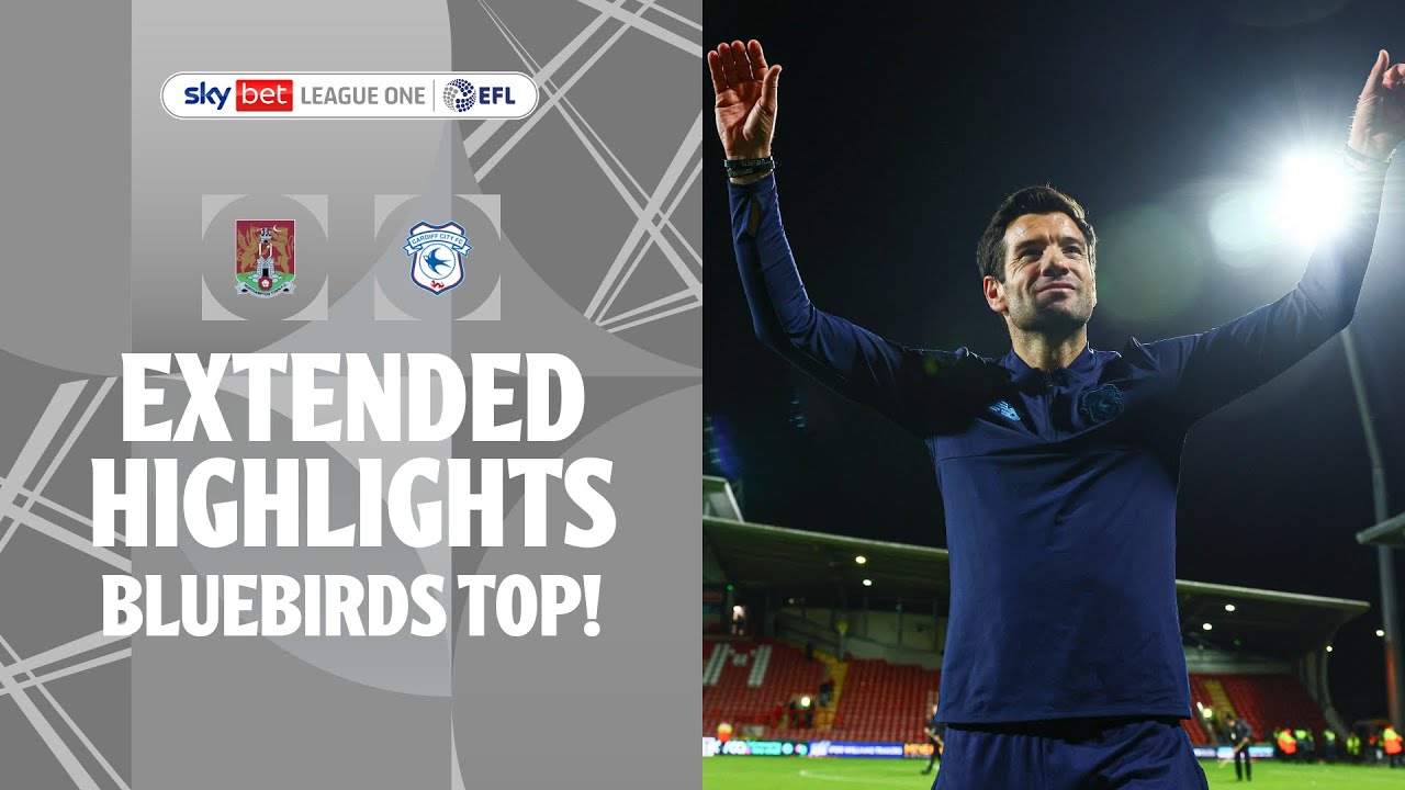 BLUEBIRDS TOP! | Northampton Town v Cardiff City extended highlights
