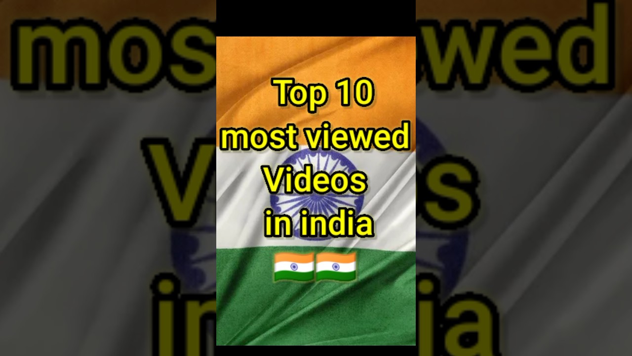 top 10 most viewed videos in india 🇮🇳 #shorts #short #trending #viral #toplists