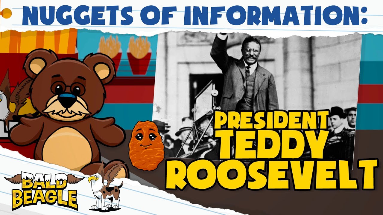 Nuggets of Information: President Teddy Roosevelt