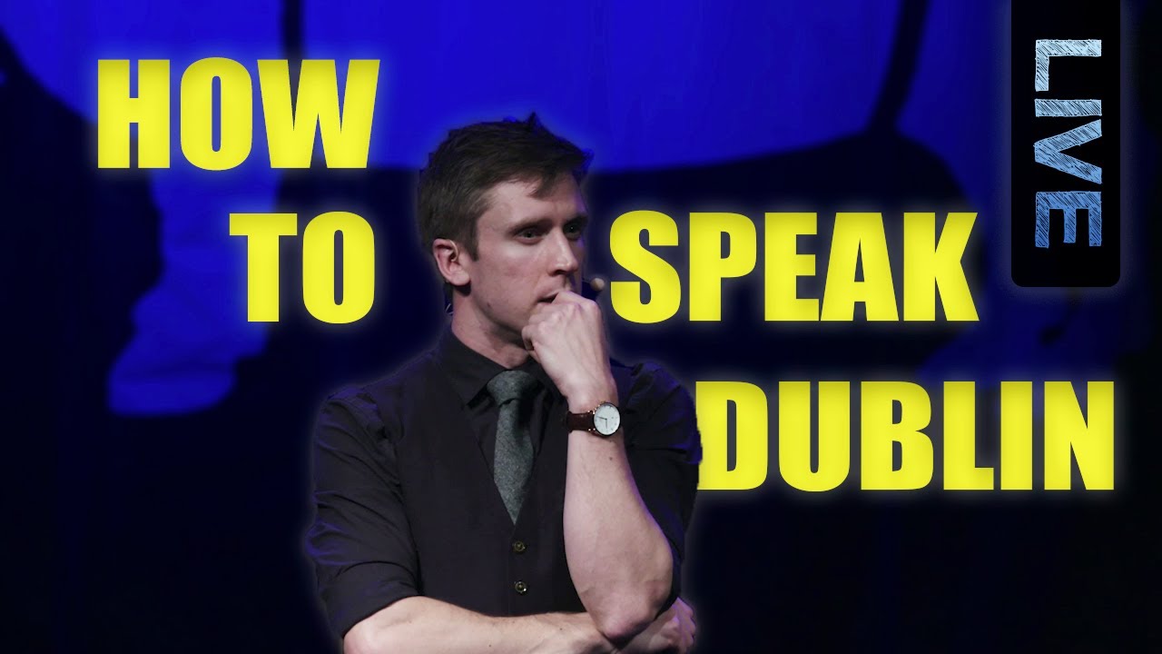 How to Speak Dublin - Live Sketch Comedy
