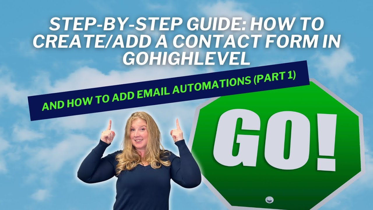 Step-by-Step Guide: Create a Contact Form & Email Automations in GoHighLevel (Part 1)