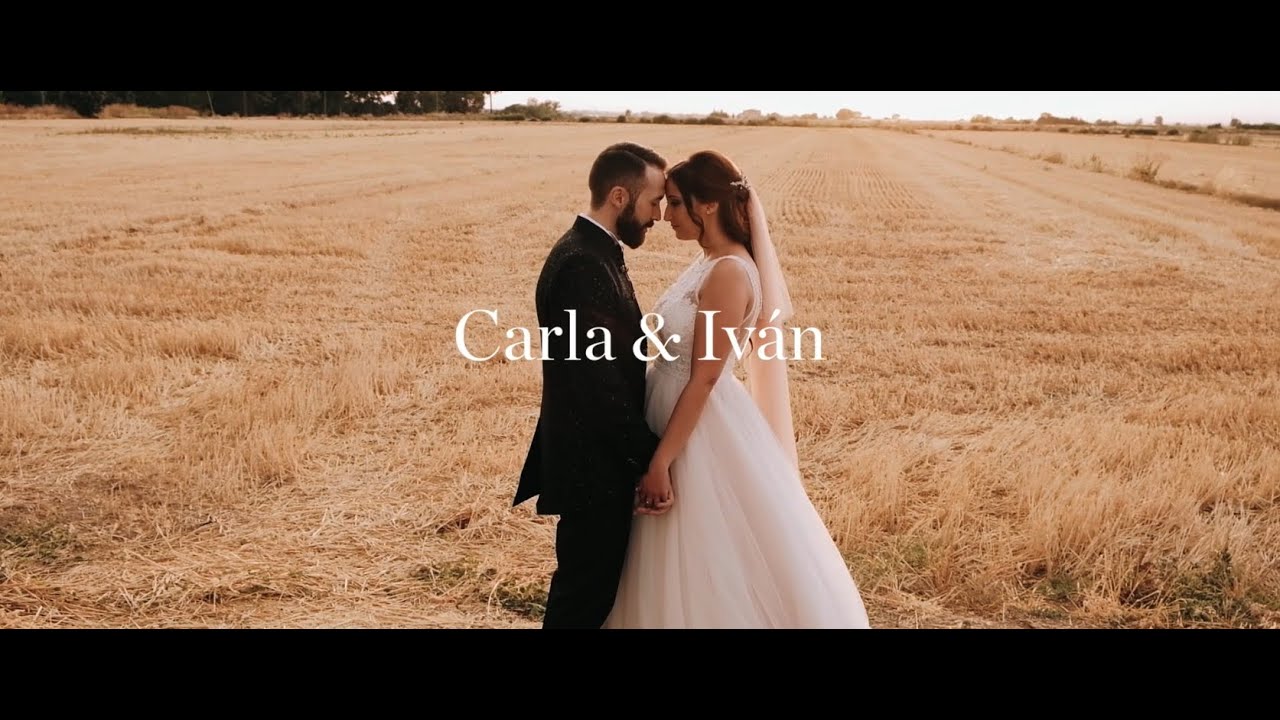 Carla & Iván - Vídeo de boda en Pla del Bosc - Bellpuig - Lleida