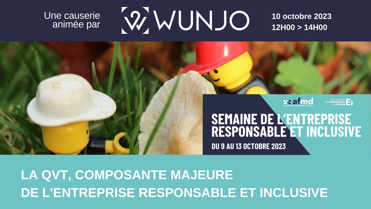 SERI 2023 CAUSERIE 1 : La QVT composante majeure de l'Entreprise Responsable et Inclusive