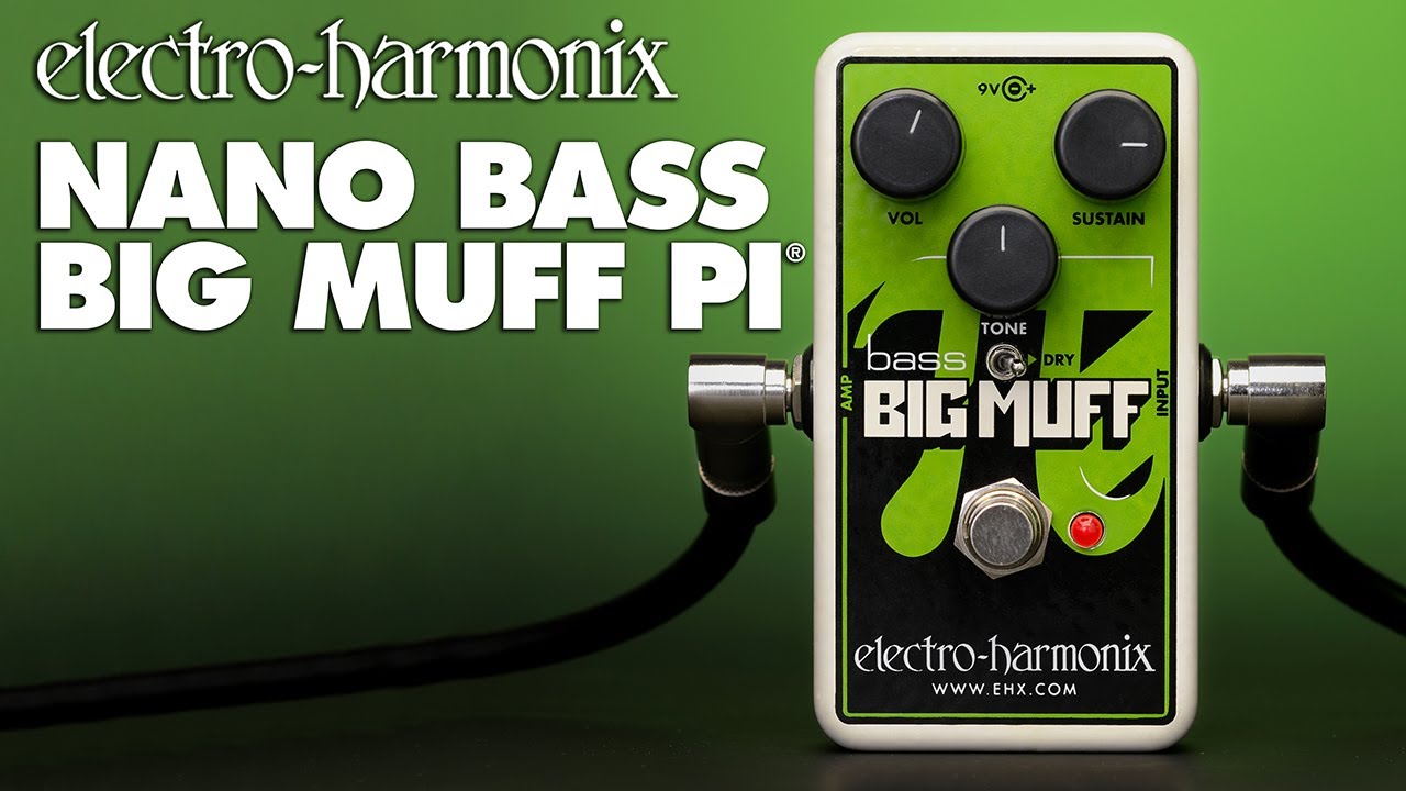Electro-Harmonix Nano Bass Big Muff Pi (Fuzz / Distortion / Sustainer Pedal)