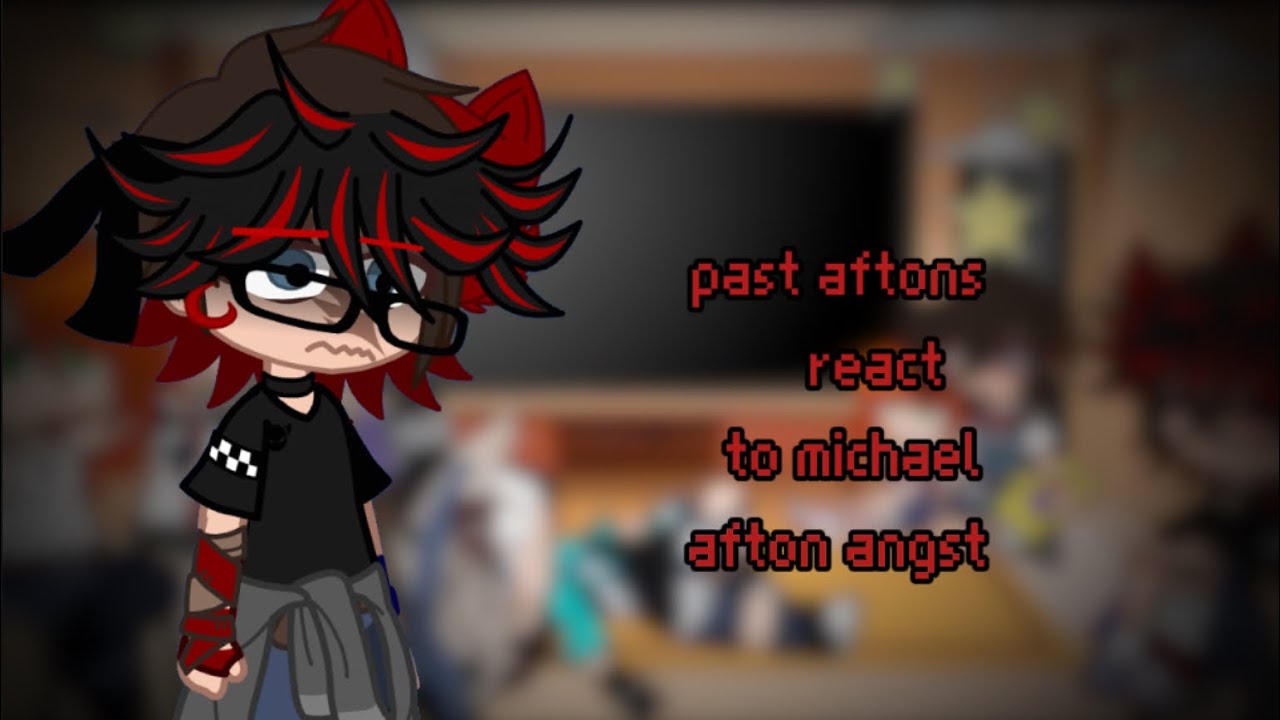 past aftons react to michael afton angst | APPL3J0Y | ft. past aftons | little maschael | gacha fnaf