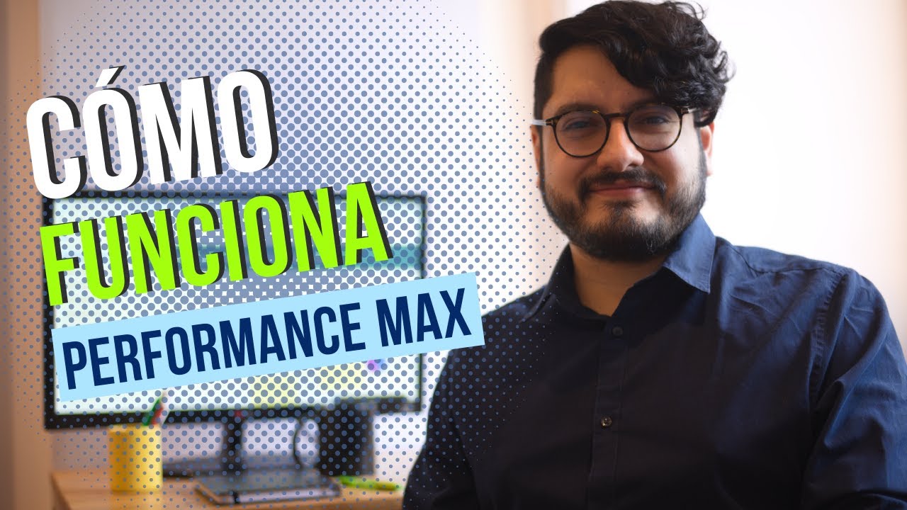 Google Ads: Cómo interactúa Performance Max con otros tipos de campaña