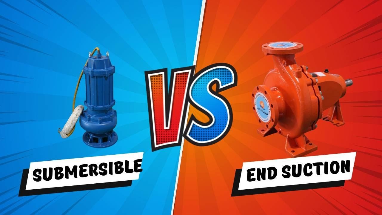 Submersible vs. End Suction: Which Pump Wins? - An Pump