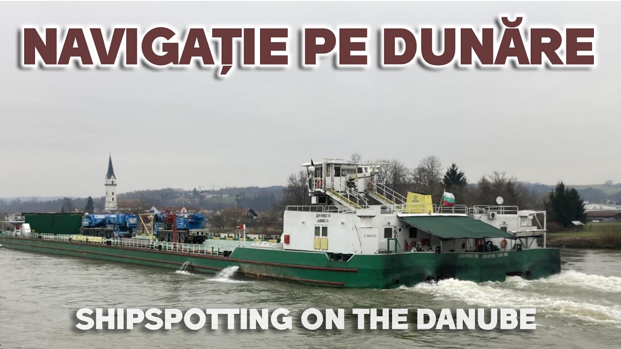 Navigație pe Dunăre/Shipspotting on the Danube