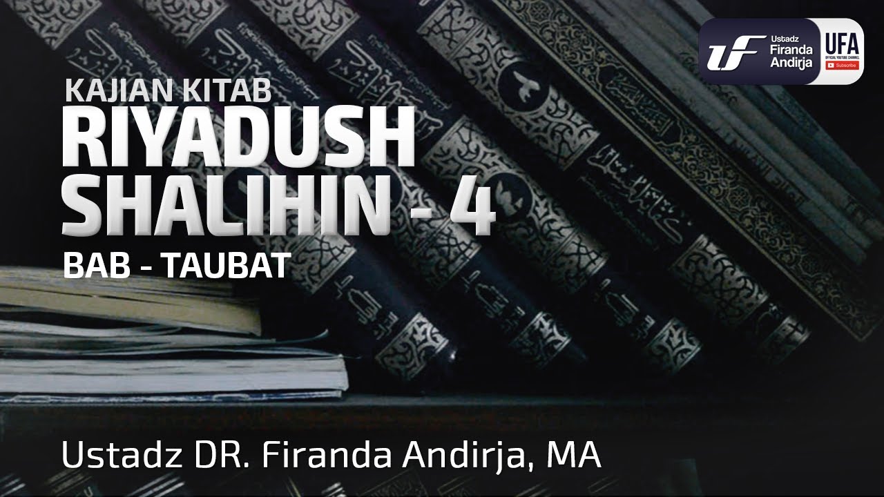 Kitab Riyadush Shalihin #1.4 : Bab Taubat (Bag-1)