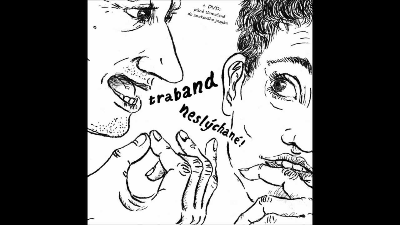 Traband - Kámen co tě v botě tlačí (Neslýchané).wmv