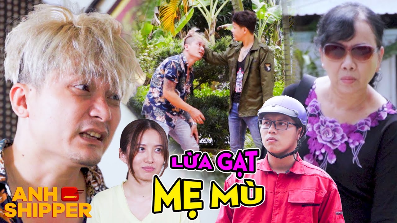 NỢ Yang Hồ Con Trai Lừa Tiền MẸ MÙ | TUYỂN TẬP LỪA ĐẢO | ANH SHIPPER | PHIM VIỆT NAM 2025