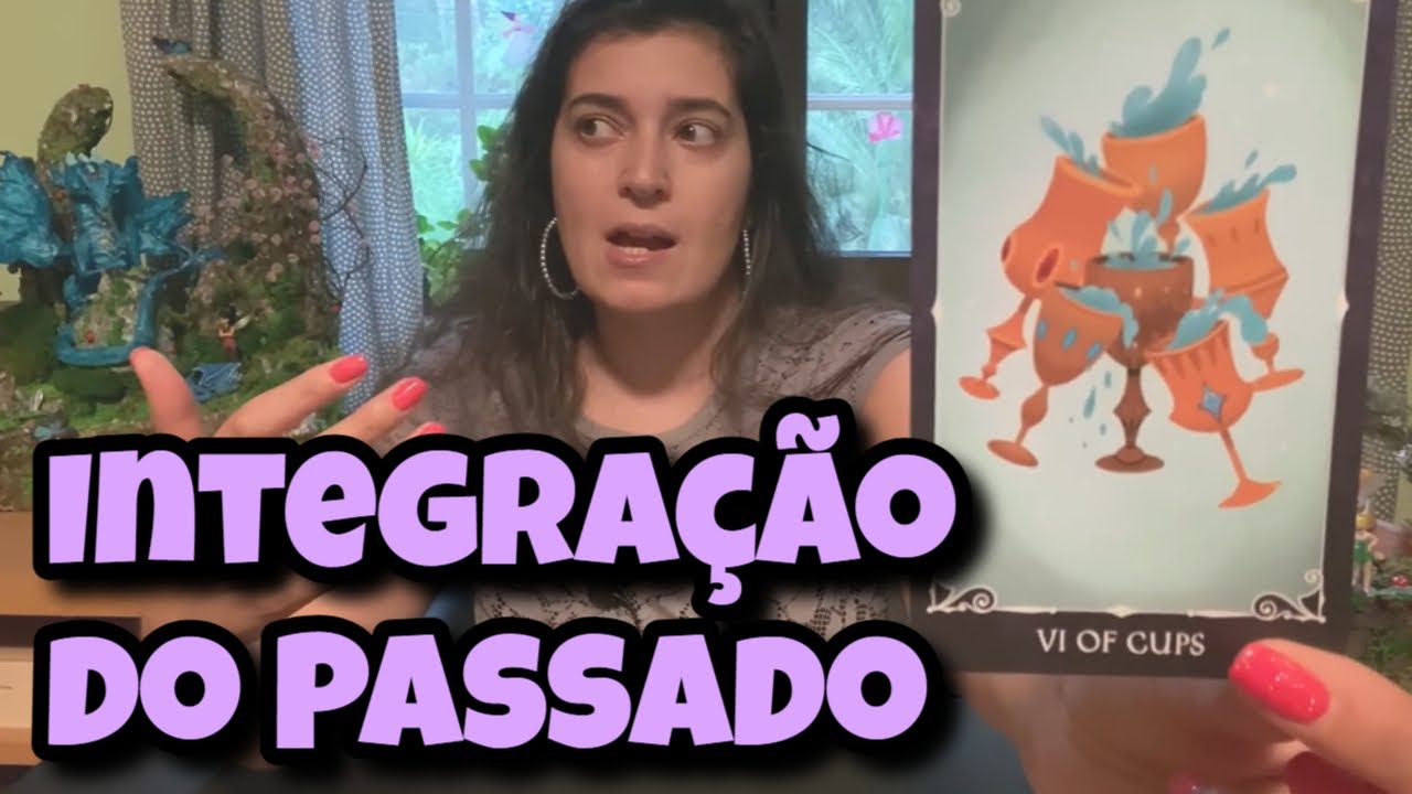 Integração do Passado 💗 Leitura Tarot Oráculos