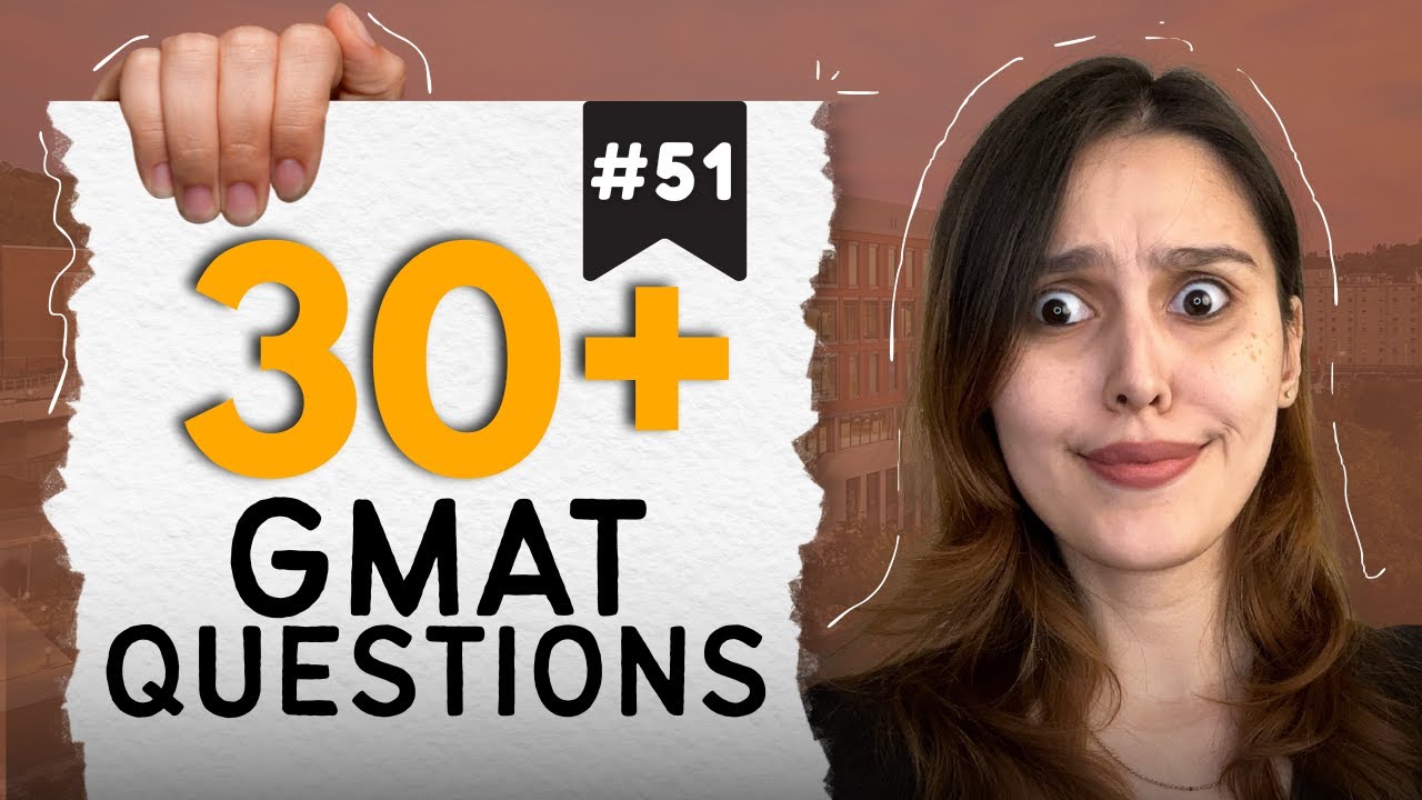 GMAT Quiz #51 - Live GMAT Practice Covering Quant, Verbal, RC, & Data Insights