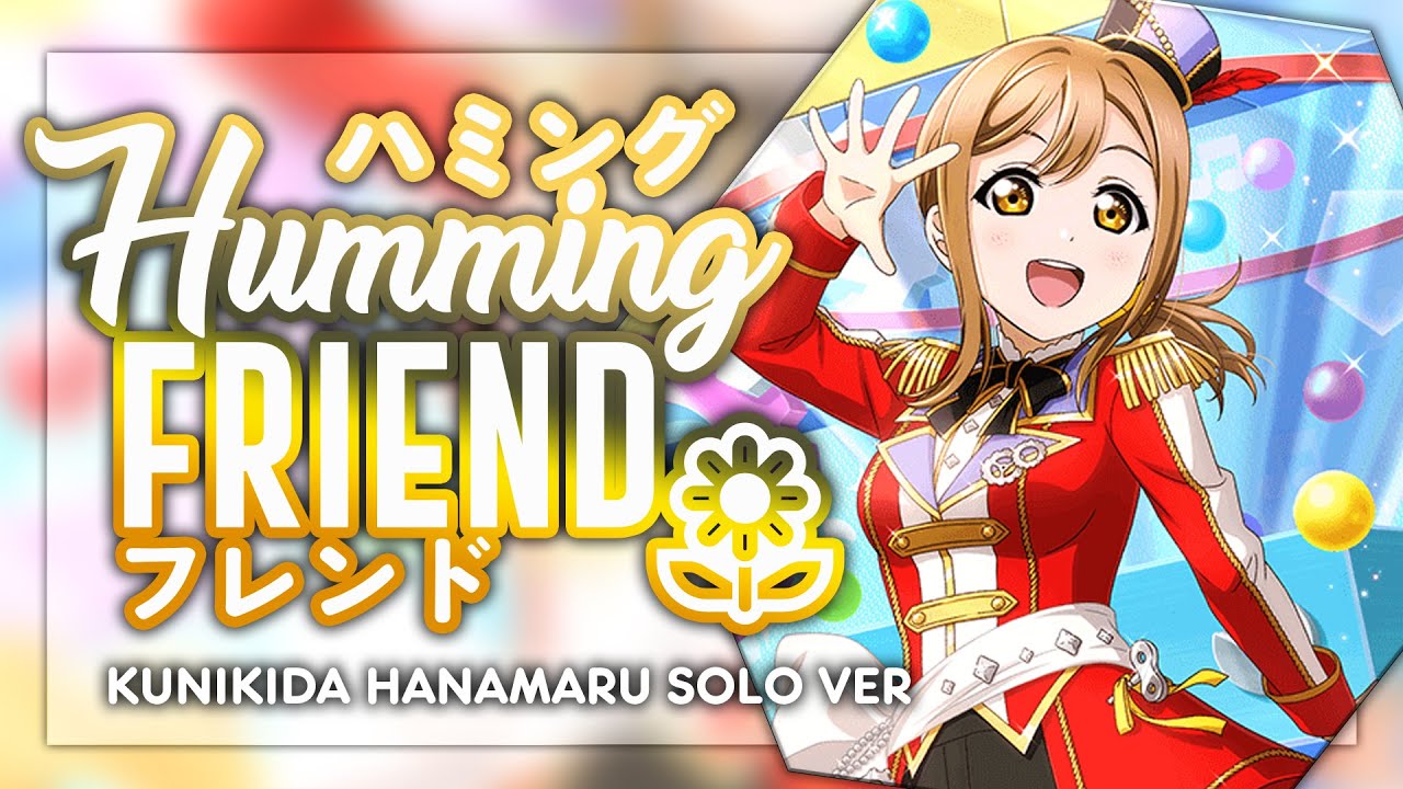 Humming Friend (ハミングフレンド) - Kunikida Hanamaru Solo ver.  [KAN/ROM/ENG Full Lyrics]