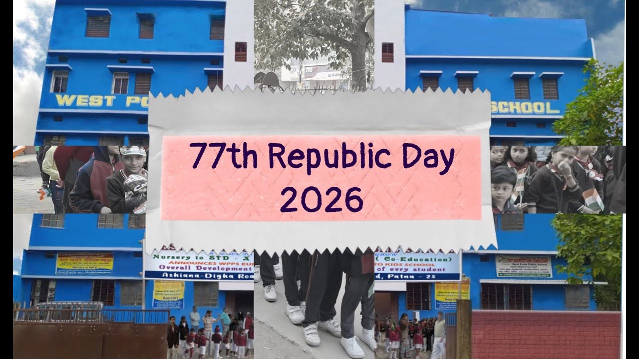 77TH REPUBLIC DAY, 2026 celebrated at West Point Public School, Ashiana Digha Road, Patna 25