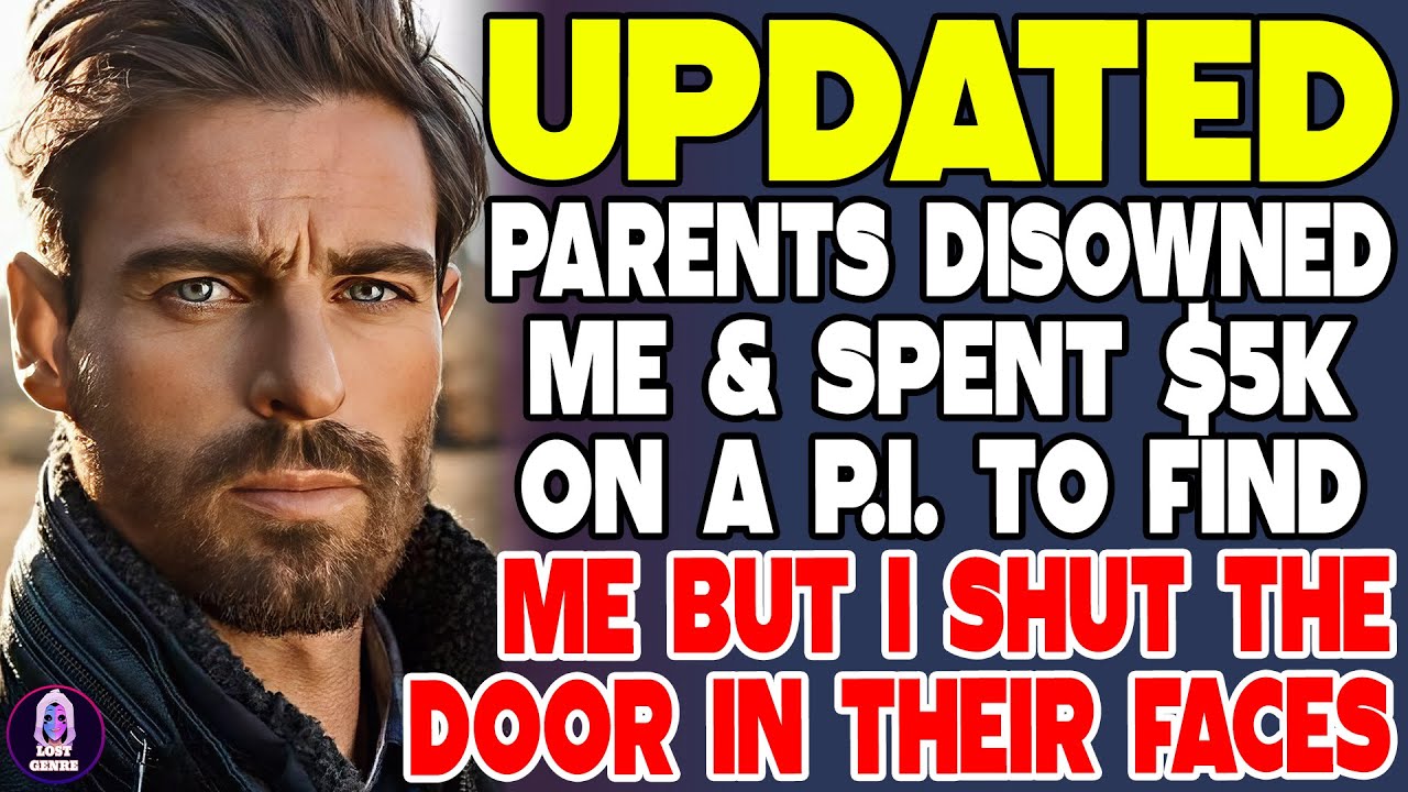 Parents Disowned Me And Spent $5K On A P I  To Find Me But I Shut The Door In Their Faces