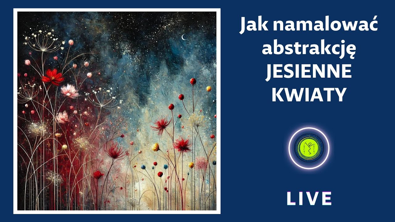 Jak namalować abstrakcję jesienne kwiaty LIVE