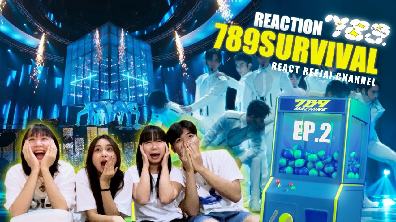 [EP.2] ออกเเนวปังเกิน!!! | REACTION | 789SURVIVAL  | รีเเอครีใจ