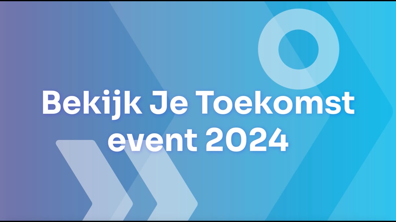 Bekijk Je Toekomst Event 2024