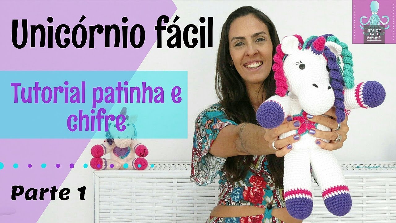 Unic&oacute;rnio Amigurumi F&aacute;cil. Parte 1. Tutorial patinhas e chifre - Mar da Nalu
