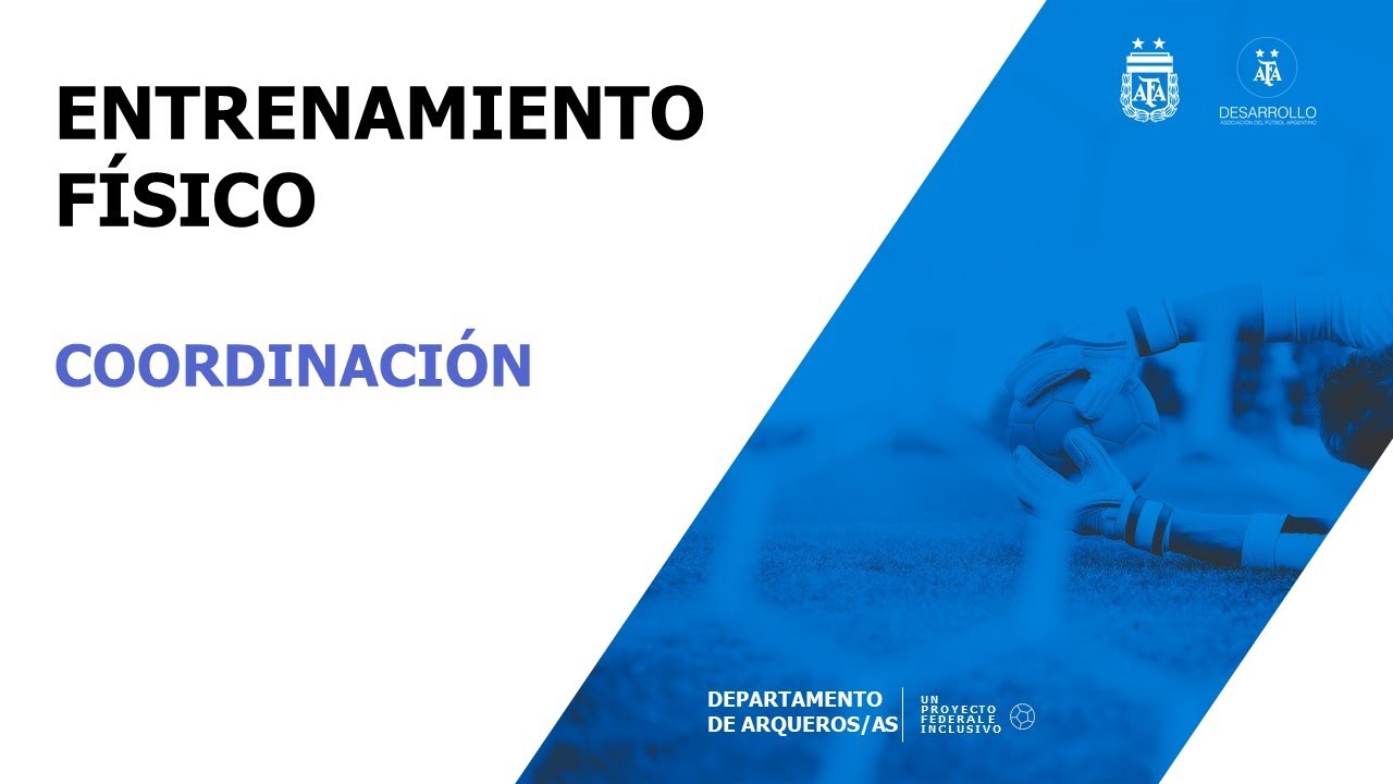 Departamento Arqueros/as AFA - Entrenamiento físico – Coordinación