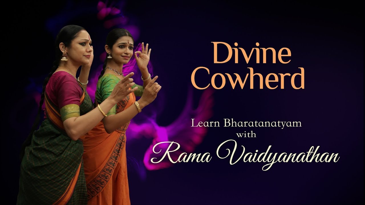Divine Cowherd | Bharatanatyam Classes By Rama Vaidyanathan | Sri Krishna Leela Tarangini