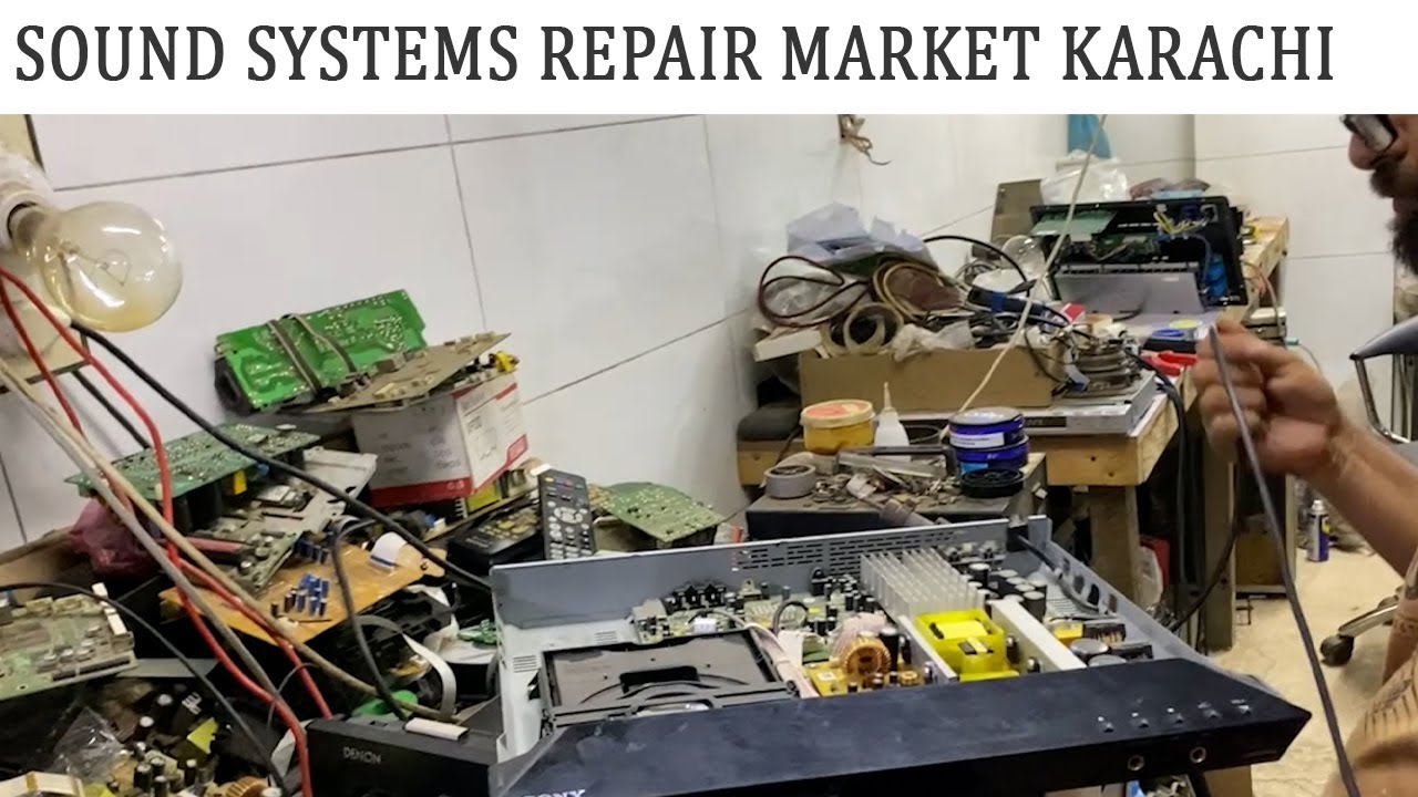 SOUND SYSTEMS REPAIR CENTER , KARACHI