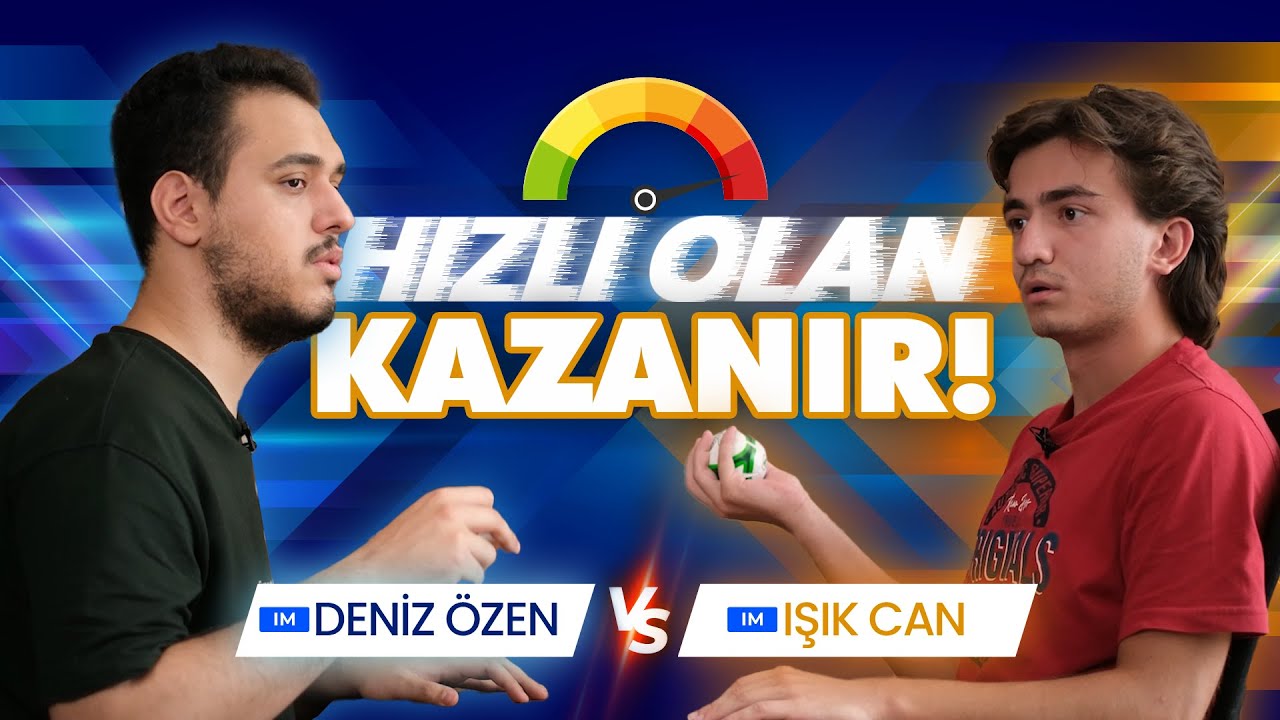 IM Deniz Özen vs IM Işık Can Hangisi Daha Hızlı? | Hızlı Olan Kazanır 3
