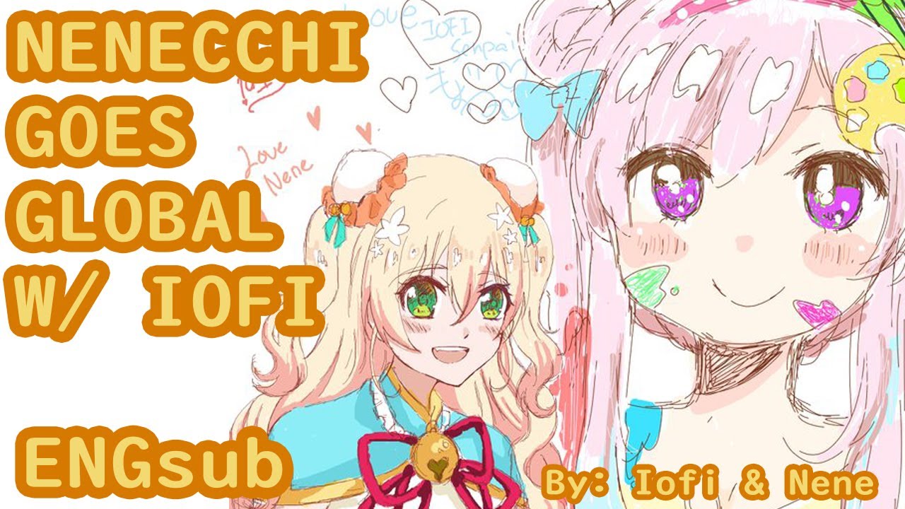 [Hololive] Nene & Iofi—Nene Goes International with Iofi (ENG subtitles)