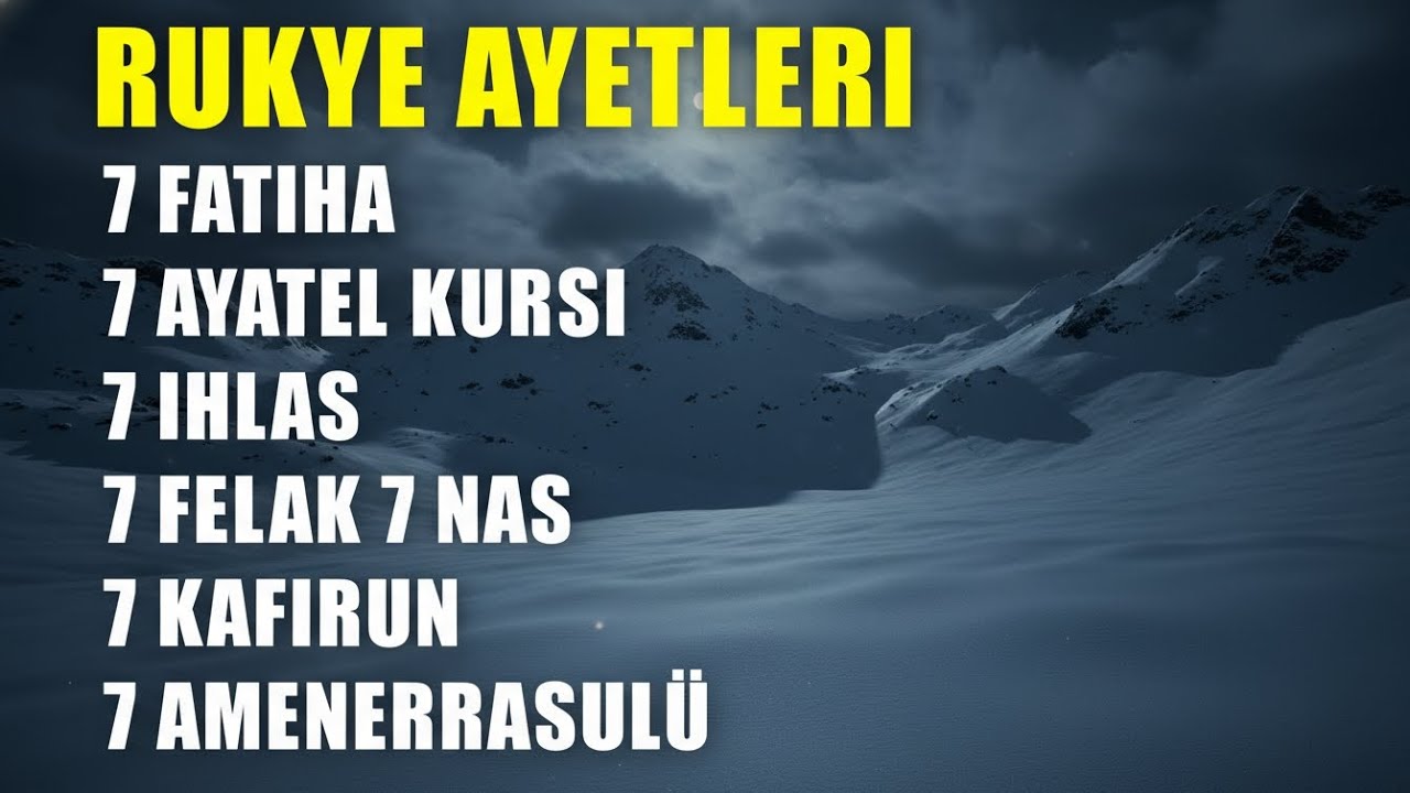 7 Fatiha 7 Ayetel Kürsi 7 Amenerrasulü 7 Kafirun 7 İhlas 7 Felak 7 Nas Kur'an-ı Kerim Rukye