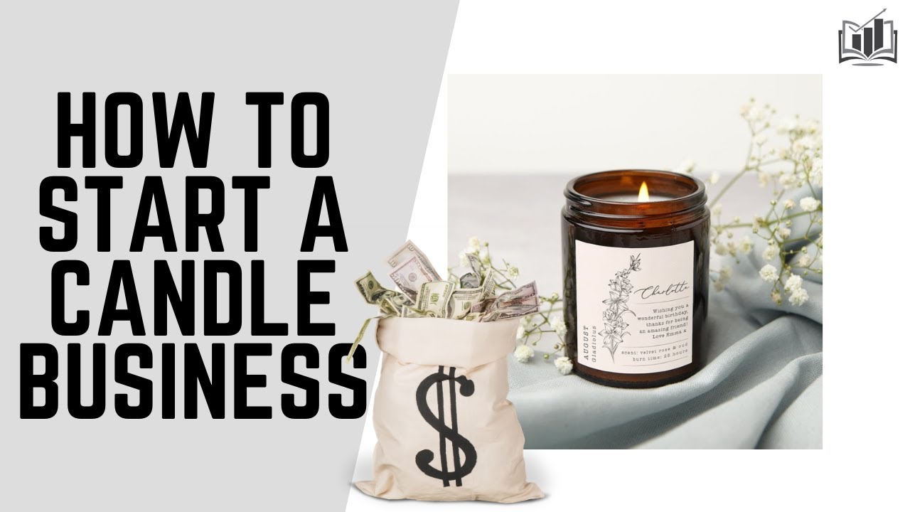 How to Start a Candle Business | Easy-to-Follow Guide