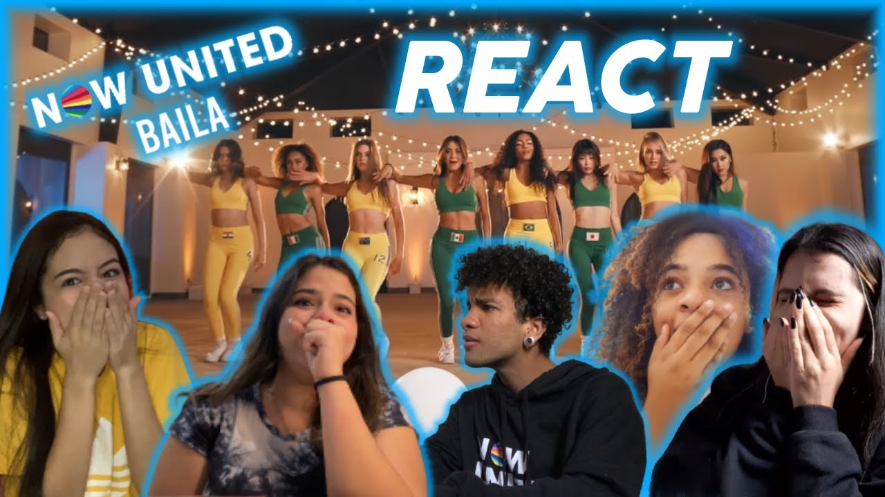 Now United - Baila (REACT - BY UNITER LOVE PROJECT)