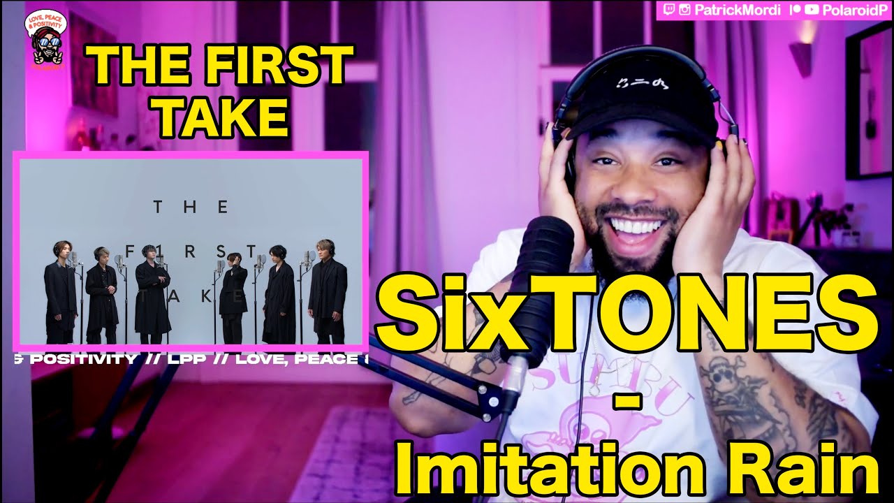 【海外の反応】SixTONES - Imitation Rain // THE FIRST TAKE  // Love, Peace & Positivity 日本語字幕