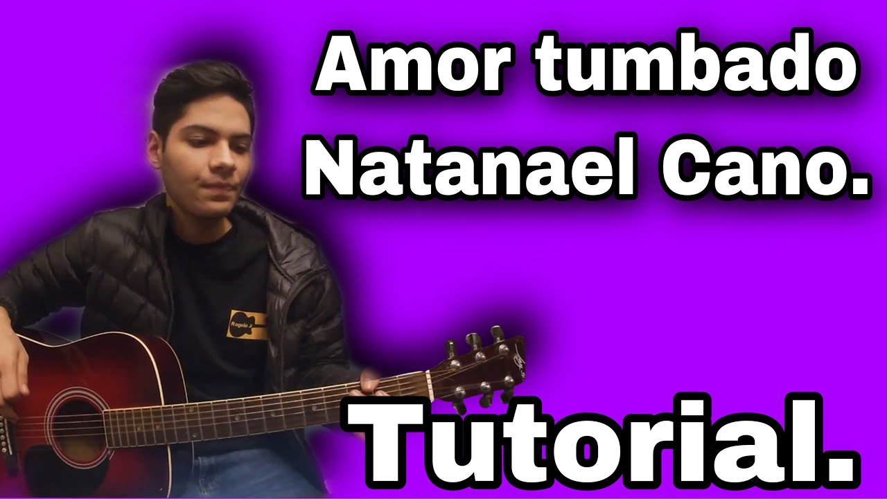 Amor Tumbado - Natanael Cano - Tutorial