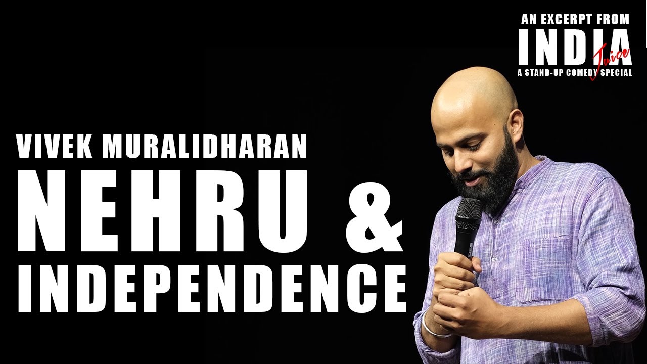 Nehru & Independence | Stand Up Comedy By Vivek Muralidharan
