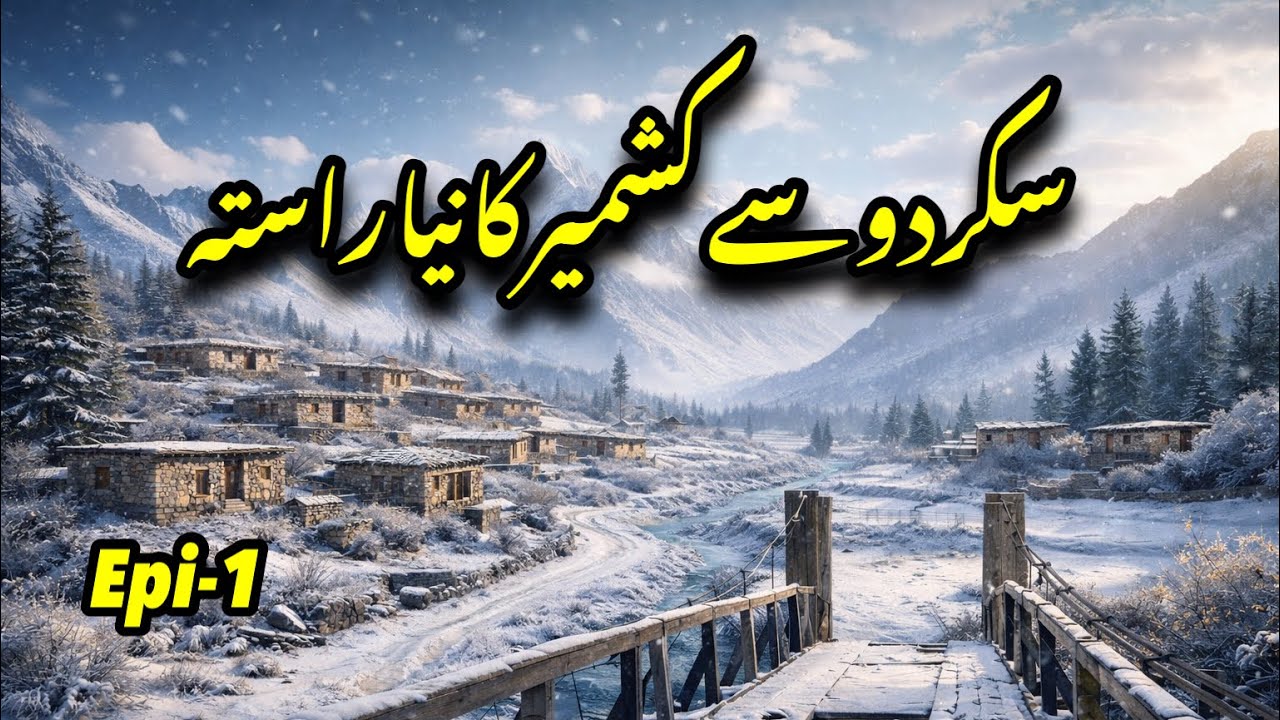 The NEW route from SKARDU to KASHMIR | The historical route that few people know about now