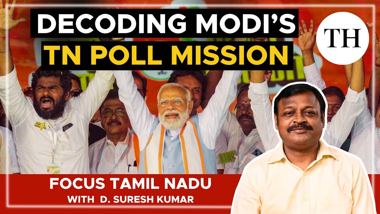 Decoding Modi’s Tamil Nadu poll mission | Focus Tamil Nadu