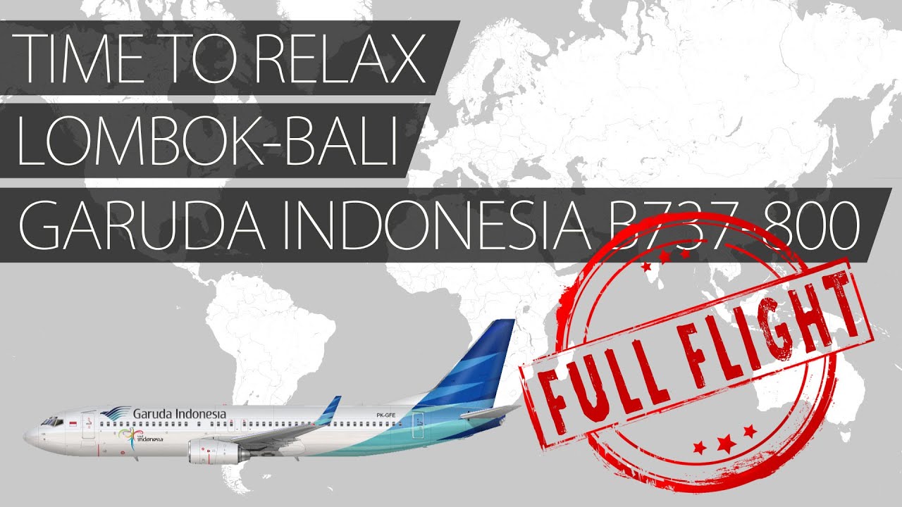 LOMBOK to BALI with Garuda Indonesia. Time to Relax [FULL FLIGHT]