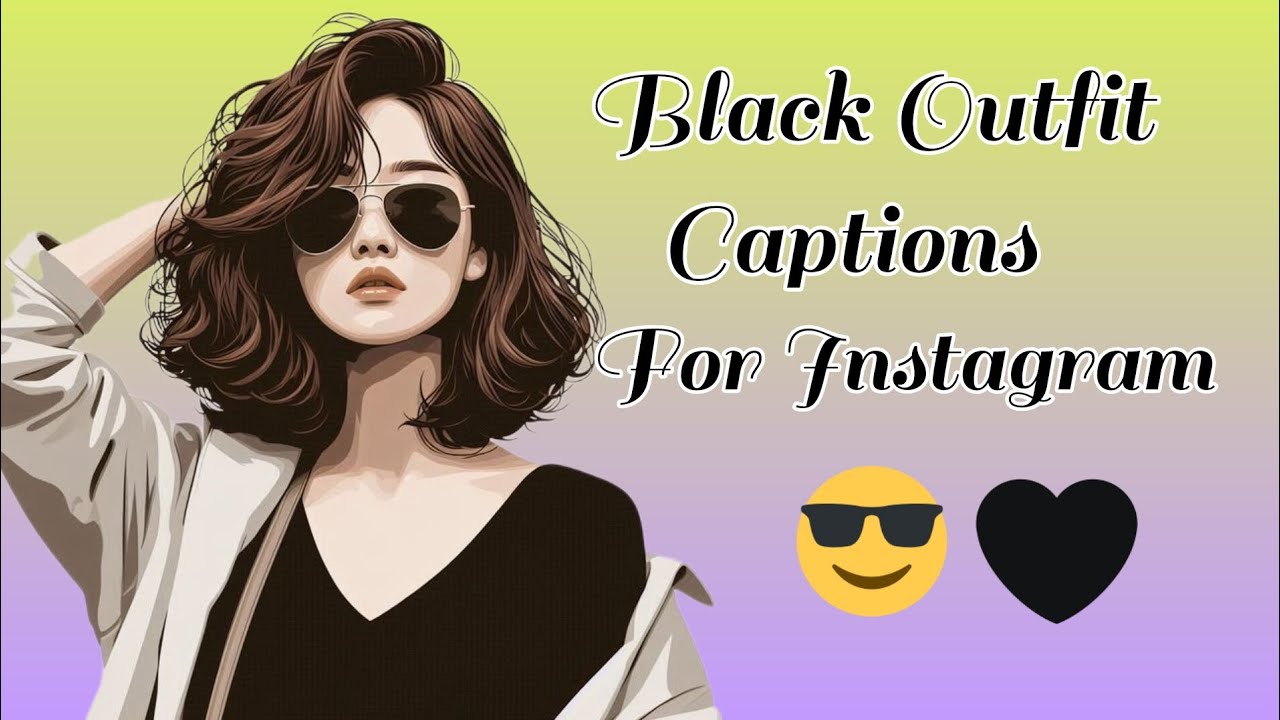 Captions ideas | Black Outfit Captions for 